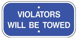 Violators Will Be Towed - 12x6-inch Blue